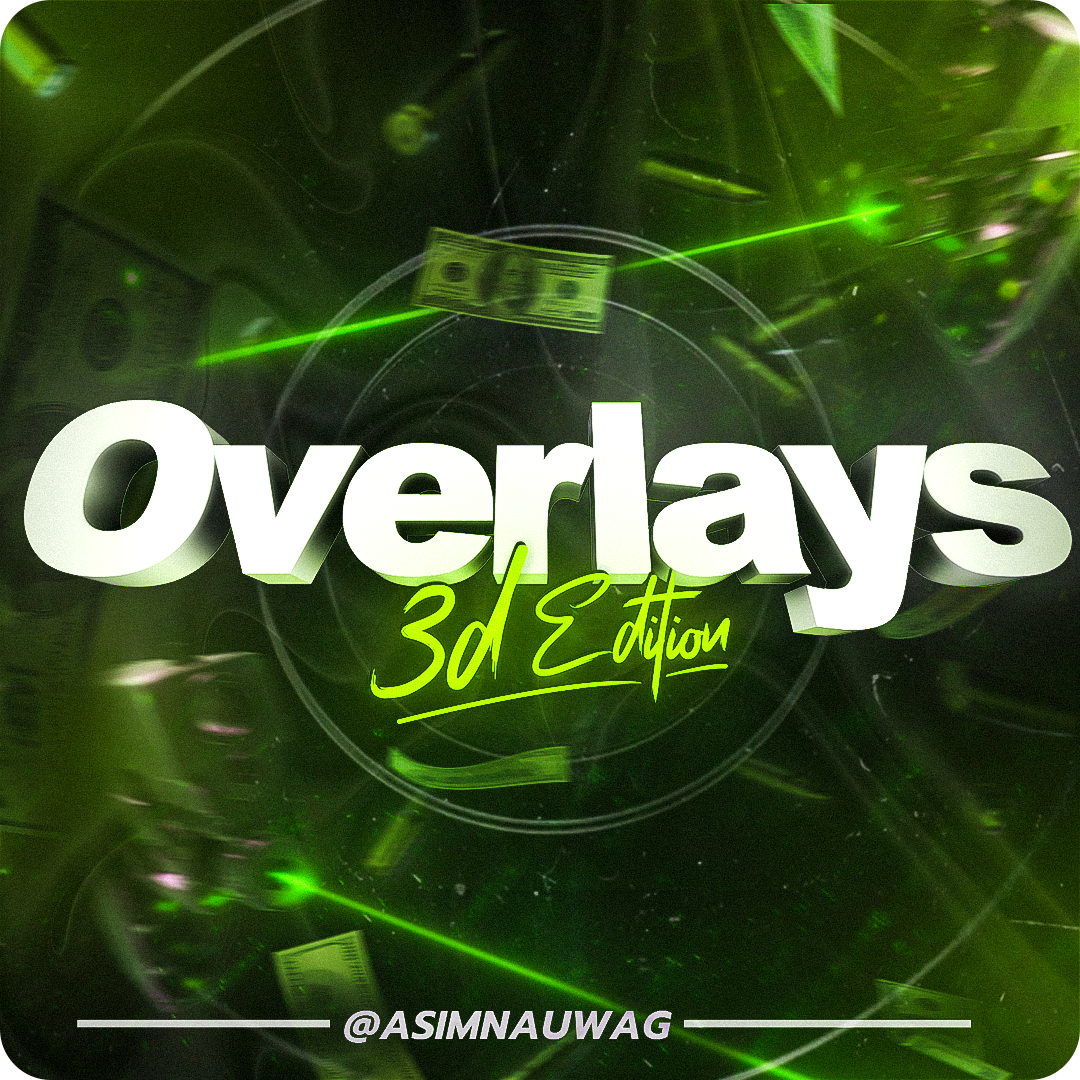Overlay Pack - (3D EDITION) β Asim Nauwag